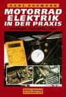 Motorrad Elektrik in der Praxis (Hans Hohmann)